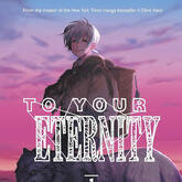 To Your Eternity